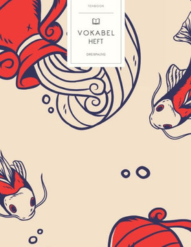 Vokabelheft: Chinesisches Neujahr Fische. 3 Spalten für Vokabeln. 120 Seiten mit schönem Design. Dreispaltiges Buch mit Soft Cover