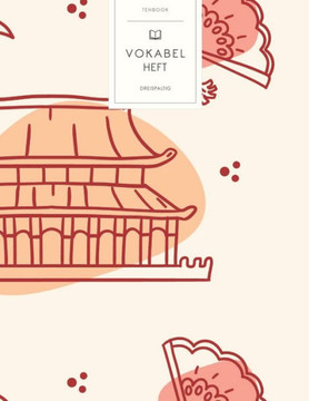 Vokabelheft: Chinesisches Neujahr Tempel Fächer. 3 Spalten für Vokabeln. 120 Seiten mit schönem Design. Dreispaltiges Buch mit Soft