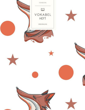 Vokabelheft: Fuchs Muster. 3 Spalten für Vokabeln. 120 Seiten mit schönem Design. Dreispaltiges Buch mit Soft Cover 8.5x11 Zoll, ca