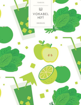 Vokabelheft: Grüner Smoothie Detox Muster. 3 Spalten für Vokabeln. 120 Seiten mit schönem Design. Dreispaltiges Buch mit Soft Cover
