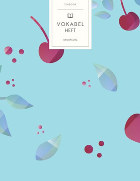 Vokabelheft: Kirschen Muster. 3 Spalten für Vokabeln. 120 Seiten mit schönem Design. Dreispaltiges Buch mit Soft Cover 8.5x11 Zoll,