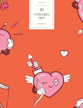 Vokabelheft: Lustige Herzen Valentin. 3 Spalten für Vokabeln. 120 Seiten mit schönem Design. Dreispaltiges Buch mit Soft Cover 8.5x