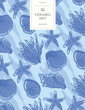 Vokabelheft: Ozean Muster. 3 Spalten für Vokabeln. 120 Seiten mit schönem Design. Dreispaltiges Buch mit Soft Cover 8.5x11 Zoll, ca