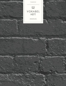 Vokabelheft: Schwarze Steinmauer. 3 Spalten für Vokabeln. 120 Seiten mit schönem Design. Dreispaltiges Buch mit Soft Cover 8.5x11 Z
