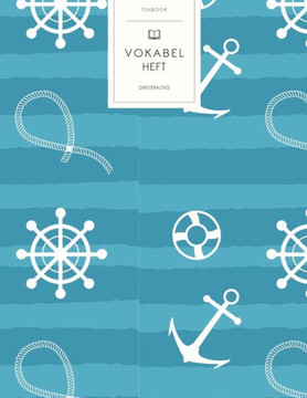 Vokabelheft: Seefahrt Ankerhaken. 3 Spalten für Vokabeln. 120 Seiten mit schönem Design. Dreispaltiges Buch mit Soft Cover 8.5x11 Z