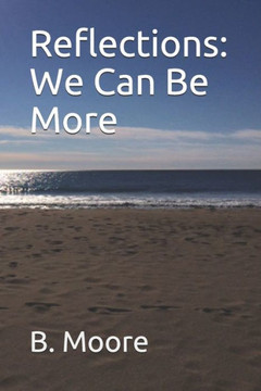 Reflections: We Can Be More