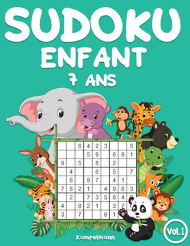 Sudoku enfant 7 ans: 200 Sudokus faciles pour enfants - avec instructions et solutions (Vol. 1)