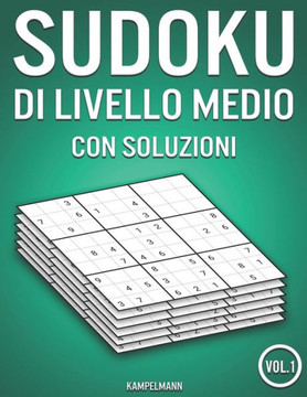 Sudoku di livello medio con soluzioni: 400 Sudoku di livello medio con soluzioni (Vol. 1)