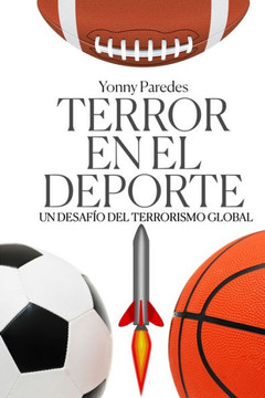Terror en el deporte: Un desafío del Terrorismo Global