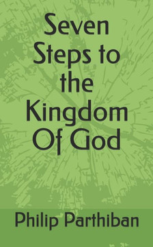 Seven Steps to the Kingdom Of God