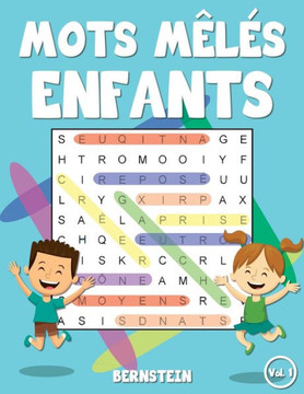 Mots mêlés enfants: 200 Mots mêlés pour enfant - Avec les solutions et gros caractères Mots mêlés enfants: 200 Mots mêlés pour enfant - Avec les solutions et gros caractères