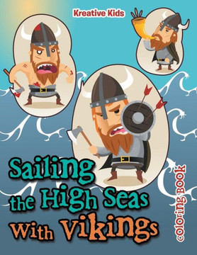 Sailing The High Seas With Vikings Coloring Book Sailing The High Seas With Vikings Coloring Book