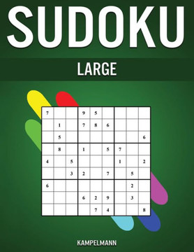 Sudoku Large: 200 Sudoku Faciles, Médians et Difficiles avec Instructions et Solutions - Large