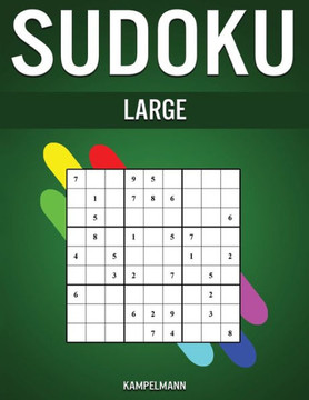Sudoku Large: 200 Sudoku Fáciles, Medios y Difíciles con Instrucciones y Soluciones - Large