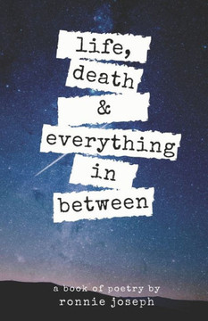 life, death & everything in between