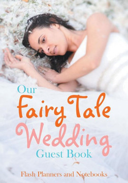 Our Fairy Tale Wedding Guest Book Our Fairy Tale Wedding Guest Book