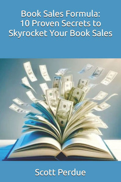 Book Sales Formula: 10 Proven Secrets to Skyrocket Your Book Sales