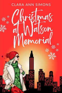 Christmas at Watson Memorial: A Sapphic Medical Romance