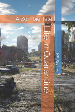 Life in Quarantine: A Zombie Tale