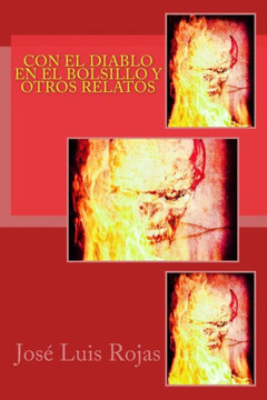 Con el Diablo en el Bolsillo y Otros Relatos