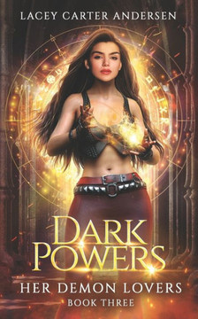 Dark Powers: A Paranormal Reverse Harem Romance Dark Powers: A Paranormal Reverse Harem Romance