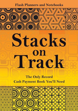 Stacks On Track : The Only Record Cash Payment Book You'Ll Need