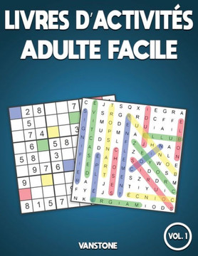 Livres d'activités adulte facile: 100 mots de recherche et 100 sudoku avec solutions - Gros caractères pour adultes (Vol.1)
