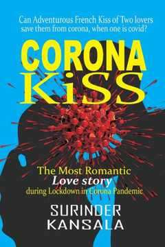 Corona Kiss: Romantic Adventure during Lockdown in Corona Pandemic