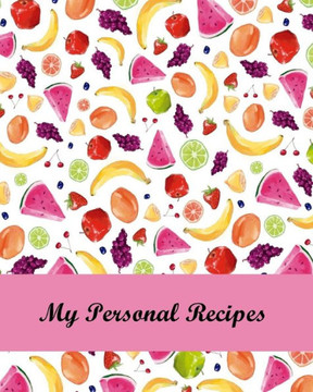 My Personal Recipes: Buy This Cool Recipe Book to Keep All Your Favorite Recipes Organized