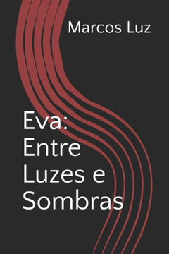 Eva: Entre Luzes e Sombras