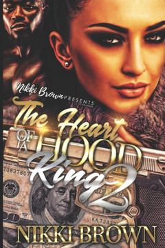 The Heart Of A Hood King 2: The Finale