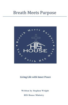 Breath Meets Purpose: Living Life with Inner Peace