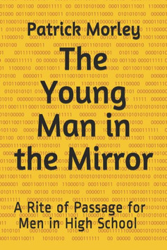 The Young Man in the Mirror: A Rite of Passage for Men in High School