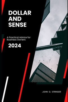 Dollar and Sense: A Practical Advice for Business Owners