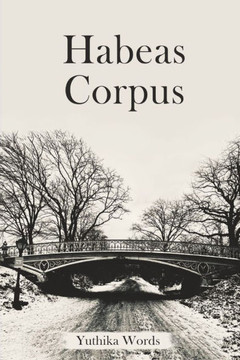Habeas Corpus: To Beyond