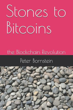 Stones to Bitcoins: the Blockchain Revolution