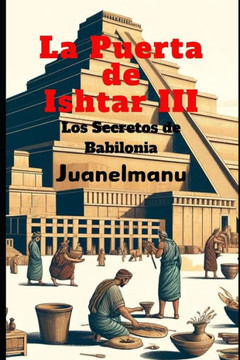 La Puerta de Ishtar III: Los secretos de Babilonia