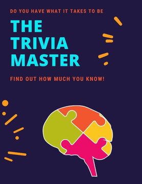 The Trivia Master: Find Out How Much You Know!