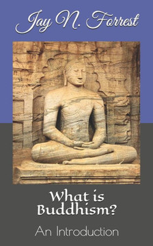 What is Buddhism?: An Introduction