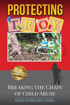 Protecting TROY: Breaking the Chain of Child Abuse