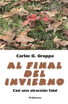 Al final del invierno: Casi una atraccion fatal