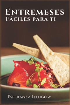 Entremeses Fáciles Para Ti