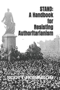 Stand: A Handbook for Resisting Authoritarianism