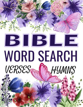 Word Search Bible Verses Puzzle Book: Over 120 Of The Most Beautiful Bible Verses and Hymns. Puzzles for Adults and Kids. (Large Print) - Large Print
