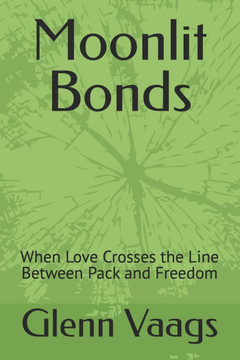 Moonlit Bonds: When Love Crosses the Line Between Pack and Freedom