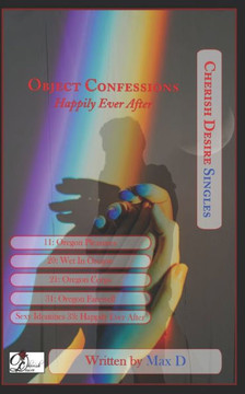 Object Confessions - Happily Ever After Object Confessions - Happily Ever After