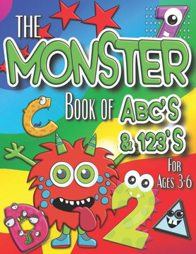The Monster Book of ABC's & 123's: Early Learning Coloring Book & Activities for Preschool and Kindergarten