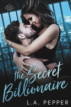 The Secret Billionaire: A Second Chance Mafia Romance