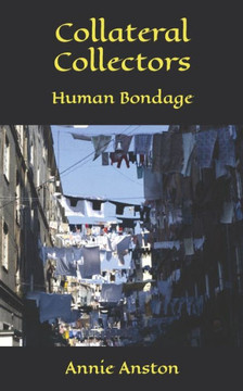 Collateral Collectors: Human Bondage