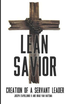 Lean Savior: Creation of a Servant Leader